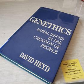 Genethetics Genetics moral issues in the  creation of people基因伦理学  基因学 英文原版 精装