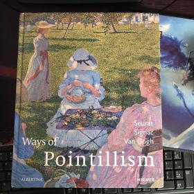 Ways of Pointillism: Seurat, Signac, Van Gogh