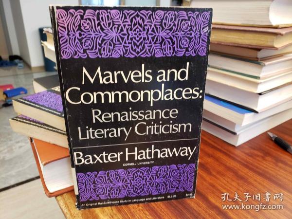 Marvels and Commonplaces ; Renaissance Literary Criticism