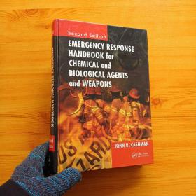 EMERGENCY RESPONSE HANDBOOK for CHEMICAL and BIOLOGICAL AGENTS and WEAPONS   Second Edition  16开 精装【内页干净】