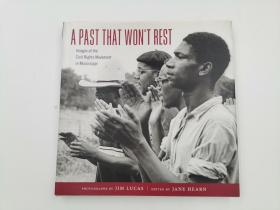 A Past That Won't Rest: Images of the Civil Rights Movement in Mississippi