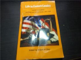 Life in Custer's Cavalry 插图本1987年 大32开平装 原版英法德意等外文书 图片实拍