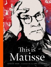 This is Matisse这就是马蒂斯 野兽派插画册正版艺术英文原版图书籍