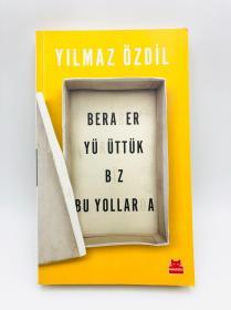 Beraber Yürüttük Biz Bu Yollarda 土耳其文原版《我们一起走在这条路上》