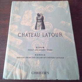 CHATEAU LATOUR （佳士得名酿 酒庄窖藏之宝 酒品拍卖图录）