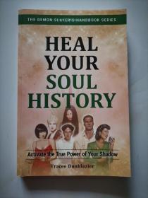 Heal Your Soul History - Activate the True Power of your Shadow