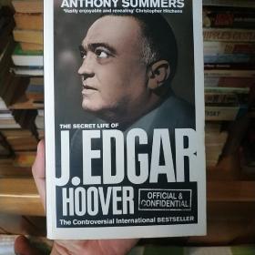 Official and Confidential The Secret Life of J Edgar Hoover