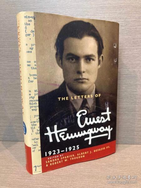 The Letters of Ernest Hemingway: 1923-1925（《海明威书信集：1923—1925》，剑桥大学出品权威版本，配插图，精装大开本，好品，2013年初版）