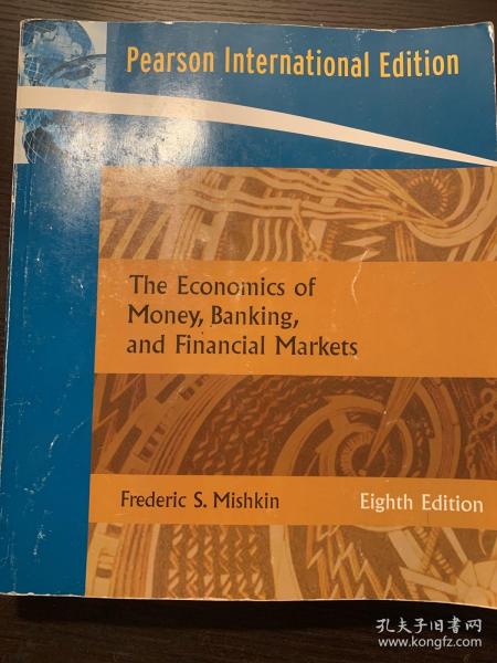 Pearson International Edition The Economics of Money ，Banking，and Financial Markets
