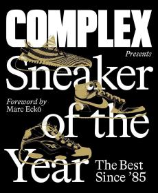 Complex Presents:Sneaker ofthe Year英文原版复杂礼物:年度球鞋