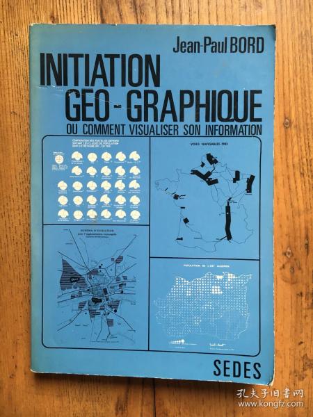 Initiation géo-graphique: Ou comment visualiser son information（地理图形启动或如何可视化其信息）【法文原版 1984年】