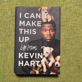 I Can’t Make  This Up:Life Lessons Kevin Hart
