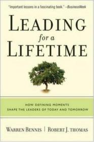 Leading for a Lifetime：How Defining Moments Shape Leaders of Today and Tomorrow