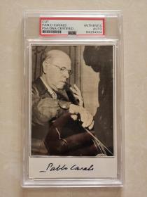 不朽的西班牙大提琴家 “大提琴之父” 卡萨尔斯 Pablo Casals  1969年亲笔签名 PSA鉴定
