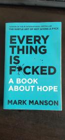 Everything Is F*cked: A Book About Hope 马克·曼森：一本关于希望的书（重塑幸福作者19年新作）英文原版