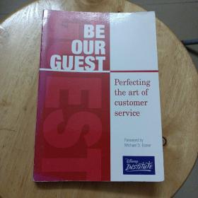 Be Our Guest: Perfecting the Art of Customer Service——京