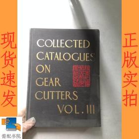 英文书   collected    catalogues  on  gear    cutters    vol   3 齿轮刀具目录第3卷