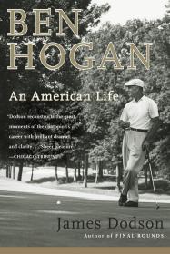 Ben Hogan: An American Life高尔夫球挥杆大师本-霍根的故事，英文原版