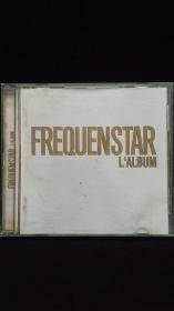 FREQUENSTAR  L'ALBUM 法国合辑CD 2002年英国首版，非常好听的一张法语合辑。

正版唱片不接受议价不包邮谢谢。
音像制品是可复制品，本店所卖出的音像制品一律不退不换，品相如图，请看清楚后再下单，都是正版唱片，不再回答是否正版的问题，感谢您的理解与支持！