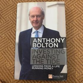 Investing Against the Tide：Lessons From a Life Running Money