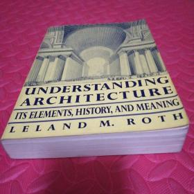 解读建筑学understanding architecture：its elements history and meaning