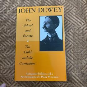 The School and Society and The Child and the Curriculum (Centennial Publications of The University of Chicago Press)