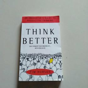 Think Better：An Innovator's Guide to Productive Thinking