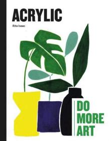 Do More Art Acrylic更多艺术创作:丙烯颜料 绘画技法技术 英文原版图书籍进口