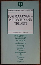 Postmodernism--Philosophy and the Arts