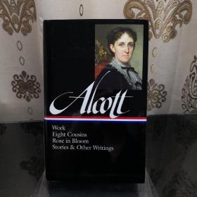 【现货 48小时内发货】Louisa May Alcott 路易莎·梅·奥尔科特: Work, Eight Cousins, Rose in Bloom, Stories & Other Writings Library of America 美国文库 英文原版 美国作家最权威版本 当今装帧典范 布面封皮琐线装订 丝带标记 圣经无酸纸薄而不透保存几个世纪不泛黄