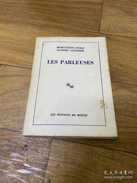 MARGUERITE DURAS XAVIERE GAUTHIER LES PARLEUSES(法文版) 玛格丽特 杜拉斯 1974 初版《谈话者》 1974年/与克萨维耶尔·高提埃的对谈