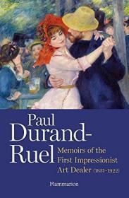 Paul Durand-Ruel: Memoirs of the First I