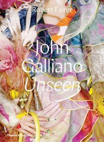 John Galliano 约翰加利亚诺无形  英文原版艺 术时尚服饰服装设计 图书 模特摄影画册走秀