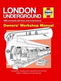 London Underground Owners' Workshop Manual伦敦地铁的故事，英文原版