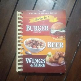 英文原版书：菜谱类：(3 Books in 1）Burgers Beer Wings & More【活页装，约小16开大，书内介绍很多汉堡以及汉堡配套小食做法，外观如图，已检查不缺页，注意看外观图】