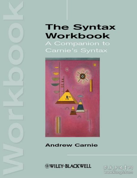The Syntax Workbook: A Companion to Carnie's Syntax句法练习册，英文原版