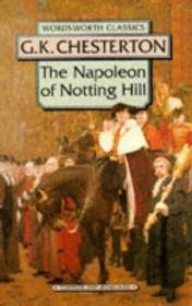 The Napoleon of Notting Hill （Wordsworth Classics）