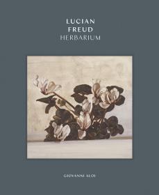 Lucian Freud: Herbarium  卢西安·弗洛伊德：植物标本室 英文原版