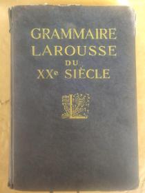 GRAMMAIRE LAROUSSE DU XXE SIECLE  法文原版 1936年,精装本