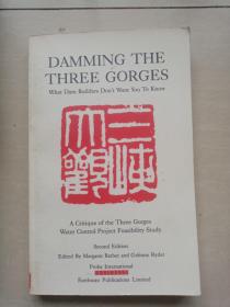 Damming the Three Gorges：What Dam-Builders Don’t Want You To Know