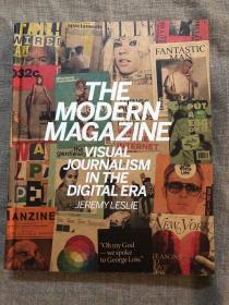 The Modern Magazine: Visual Journalism in the Digital Era 现代杂志：数字时代的图像化报刊【英文版，精装大开本彩印】