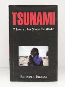 印度洋大海啸：震撼世界的七小时        Tsunami : 7 Hours That Shook the World by Satinder Bindra（亚洲研究）英文原版书