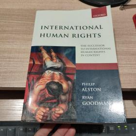 INTERNATIONAL HUMAN RIGHTS   THE SUCCESSOR TO INTERNATIONAL HUMAN RIGHTS IN CONTEXT  英文原版