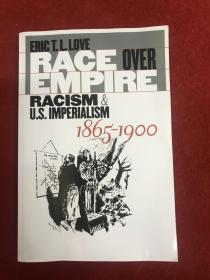 Race over Empire: Racism and U.S. Imperialism, 1865-1900