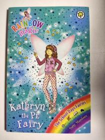 Kathryn the PE Fairy （Rainbow Magic）彩虹魔法：凯瑟琳体育仙女 英文版 彩虹仙子系列 儿童英语阅读故事