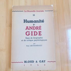 Paul Archambault / Humanite D'andre Gide - Essai De Biographie Et De Critique Psychologique 《安德烈纪德的人间性》（研究经典）   法文原版