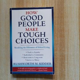 How Good People Make Tough Choices：Resolving the Dilemmas of Ethical Living