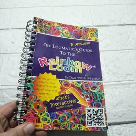 The Loomatics Interactive Guide to the Rainbow Loom-彩虹织机的交互式指南（平装 32开 详情看图）