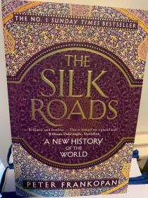 The Silk Roads: A New History Of The World