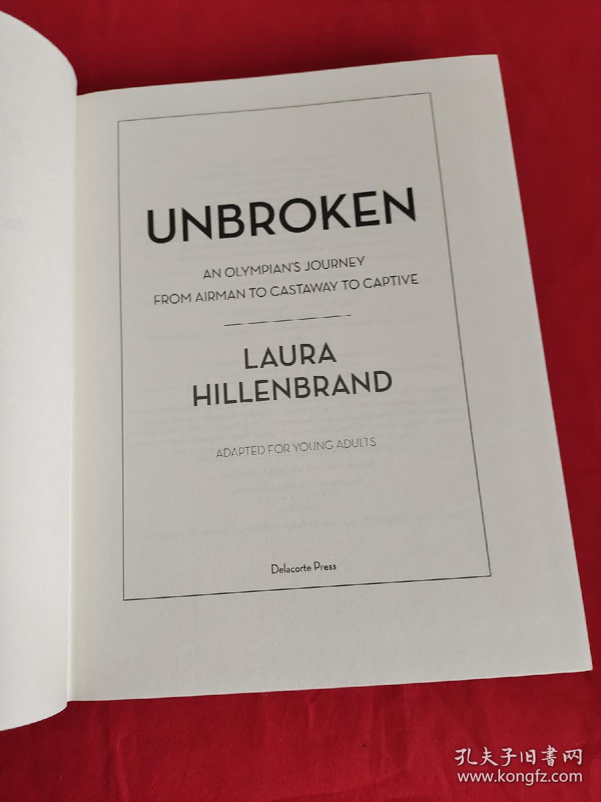 Unbroken (The Young Adult Adaptation) An Olympi （16开，硬精装 ）    【详见图】